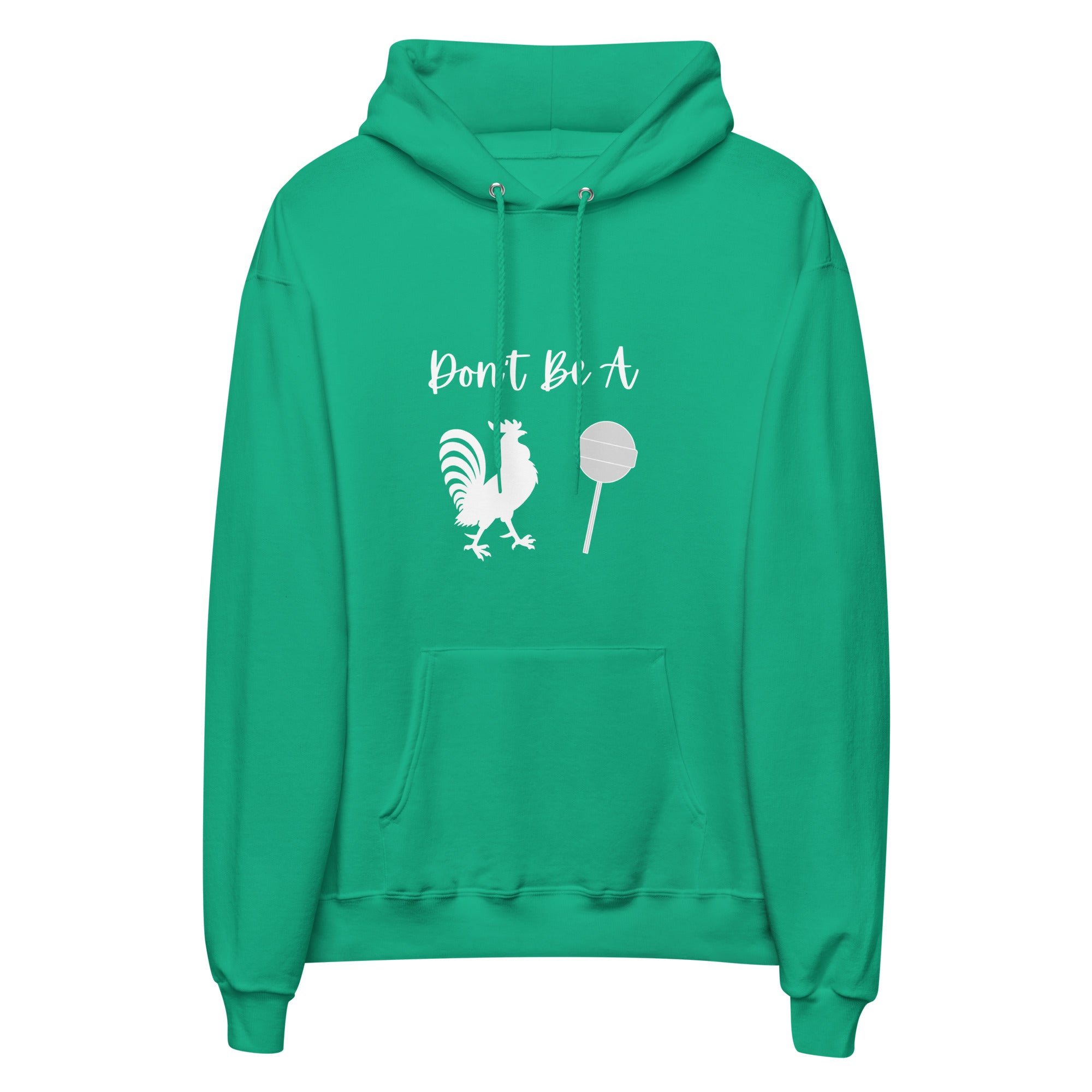 Don't Be A Cock Sucker Hoodie