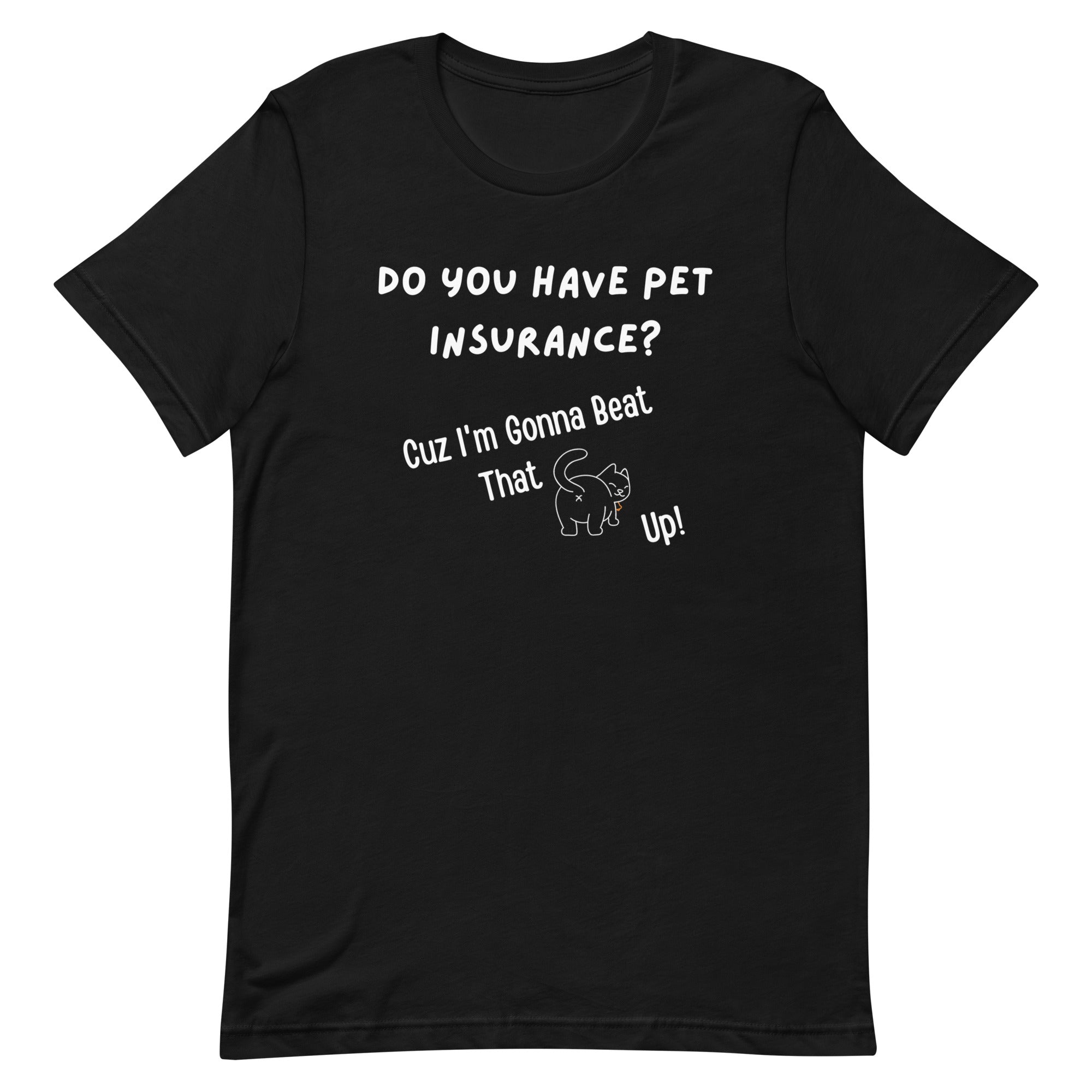 Pet Insurance T-Shirt