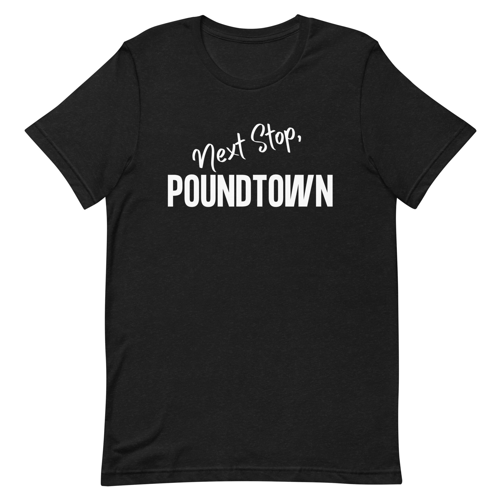 Pound Town T Shirt