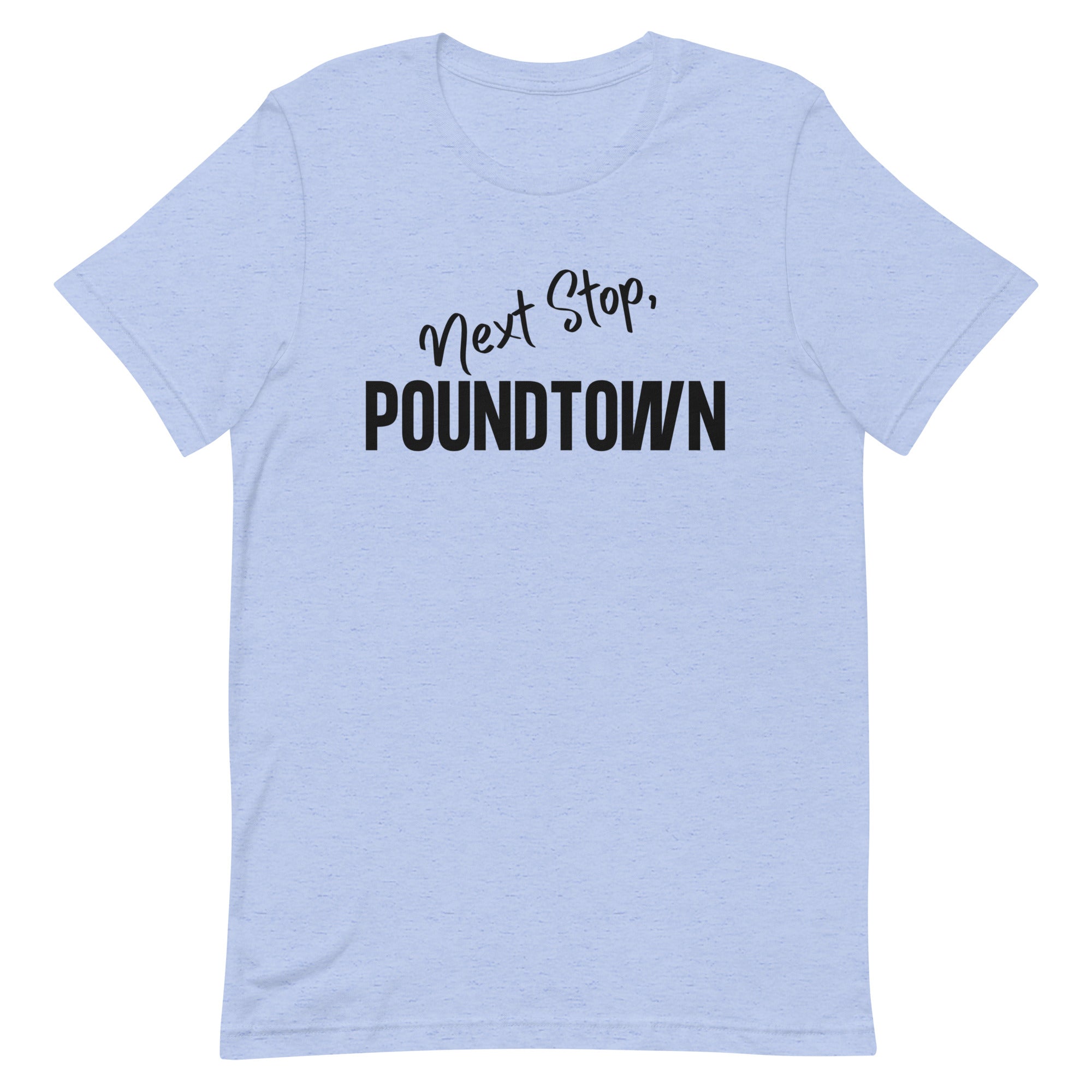 Pound Town T Shirt