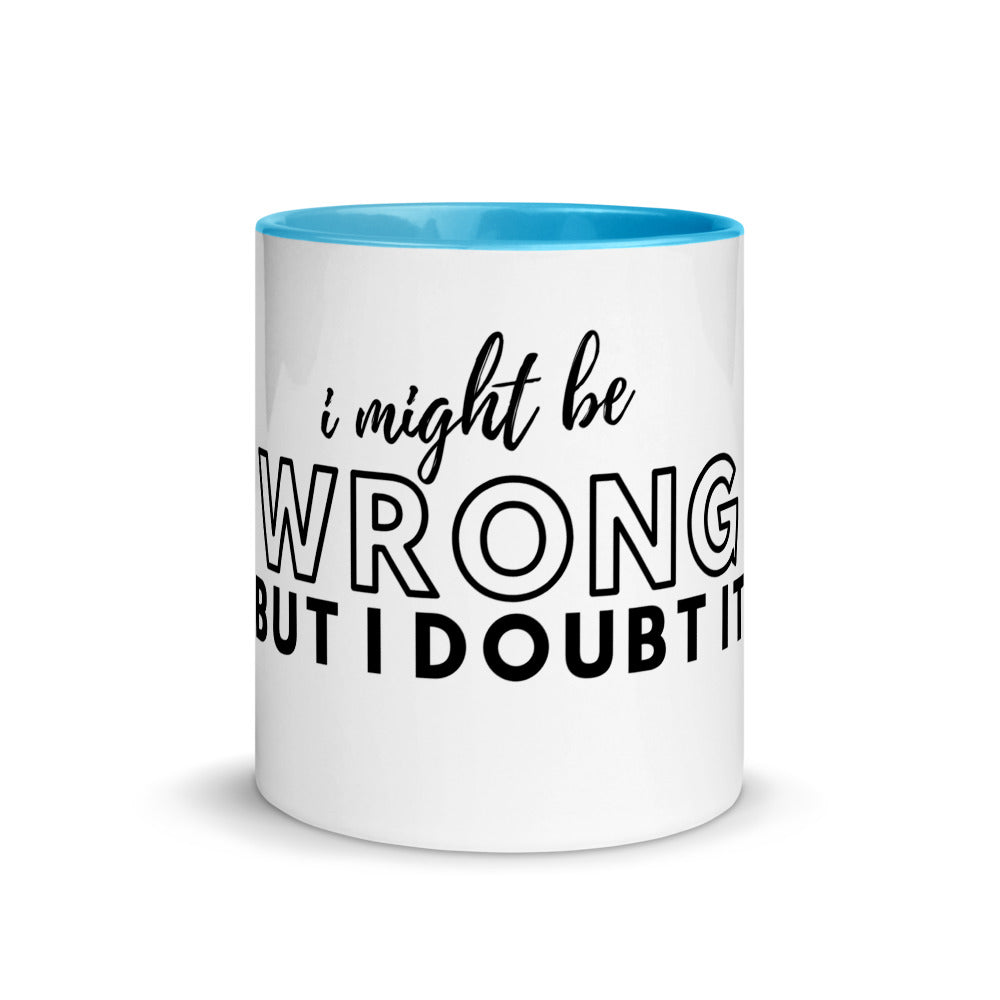 I Might Be Wrong Mug