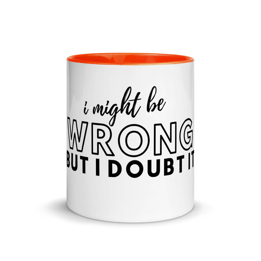 I Might Be Wrong Mug