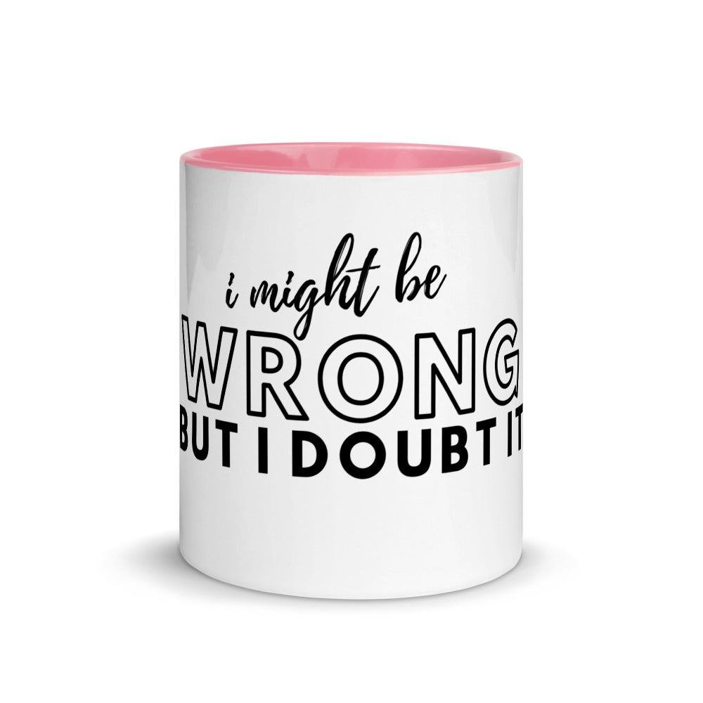 I Might Be Wrong Mug