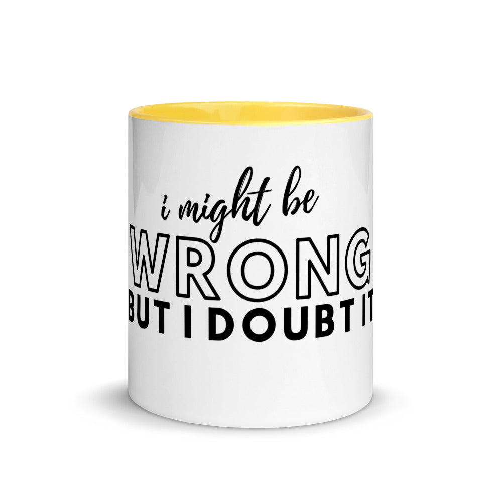 I Might Be Wrong Mug