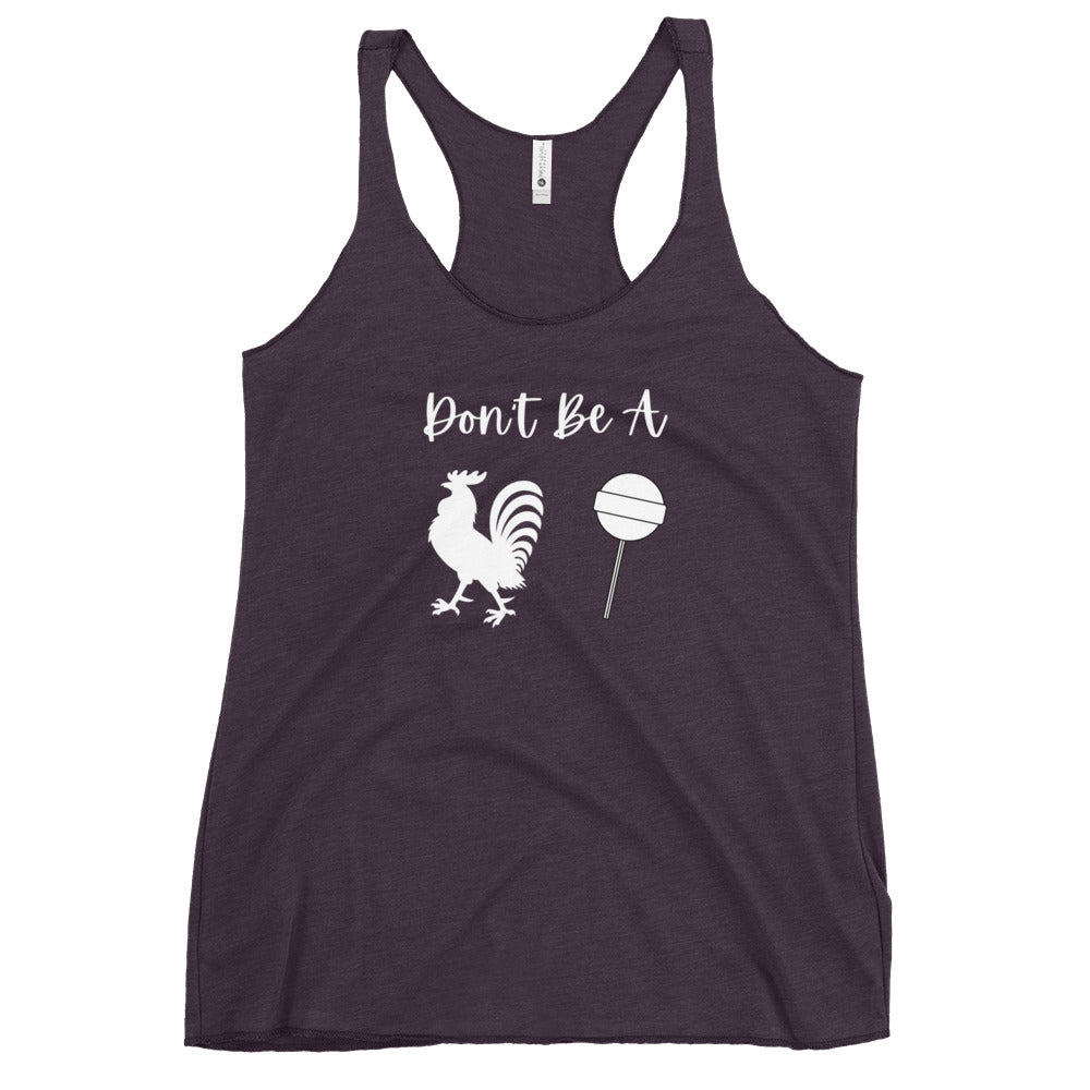 Don't Be A Cock Sucker Ladies Tank