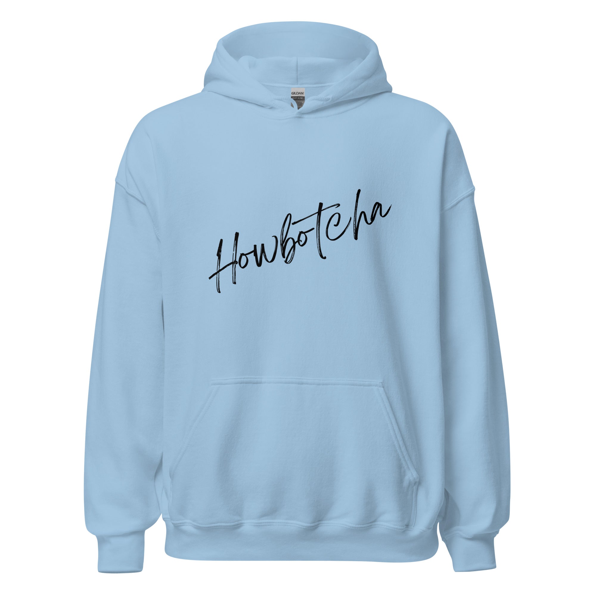 Howbotcha Hoodie