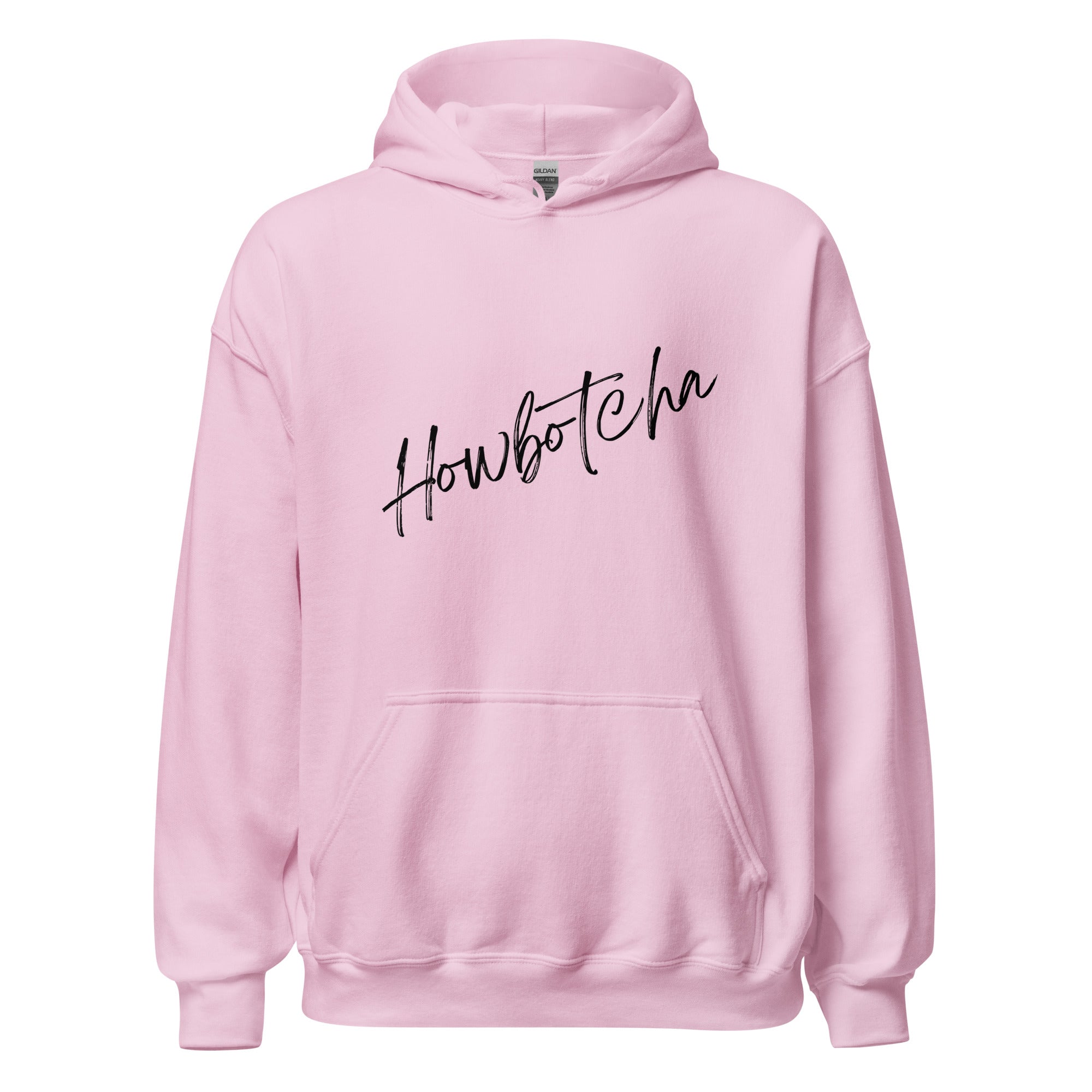 Howbotcha Hoodie