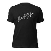 Howbotcha T Shirt