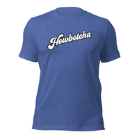 Howbotcha T Shirt