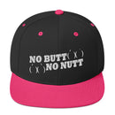 No Butt No Nutt Snapback Hat