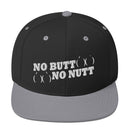 No Butt No Nutt Snapback Hat