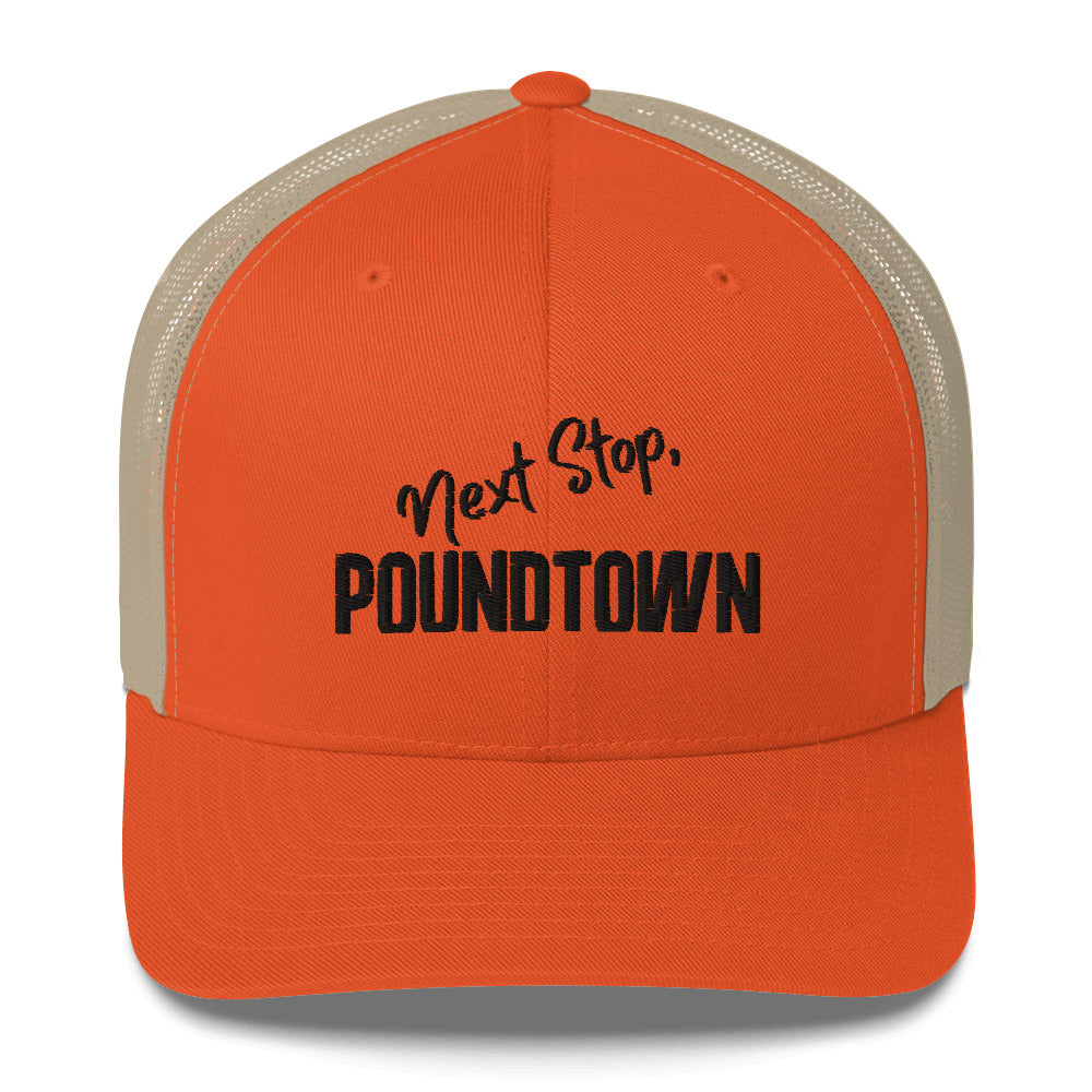 Headin to Poundtown Trucker Hat