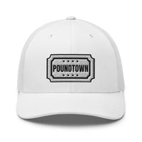 Pound Town Ticket Trucker Hat