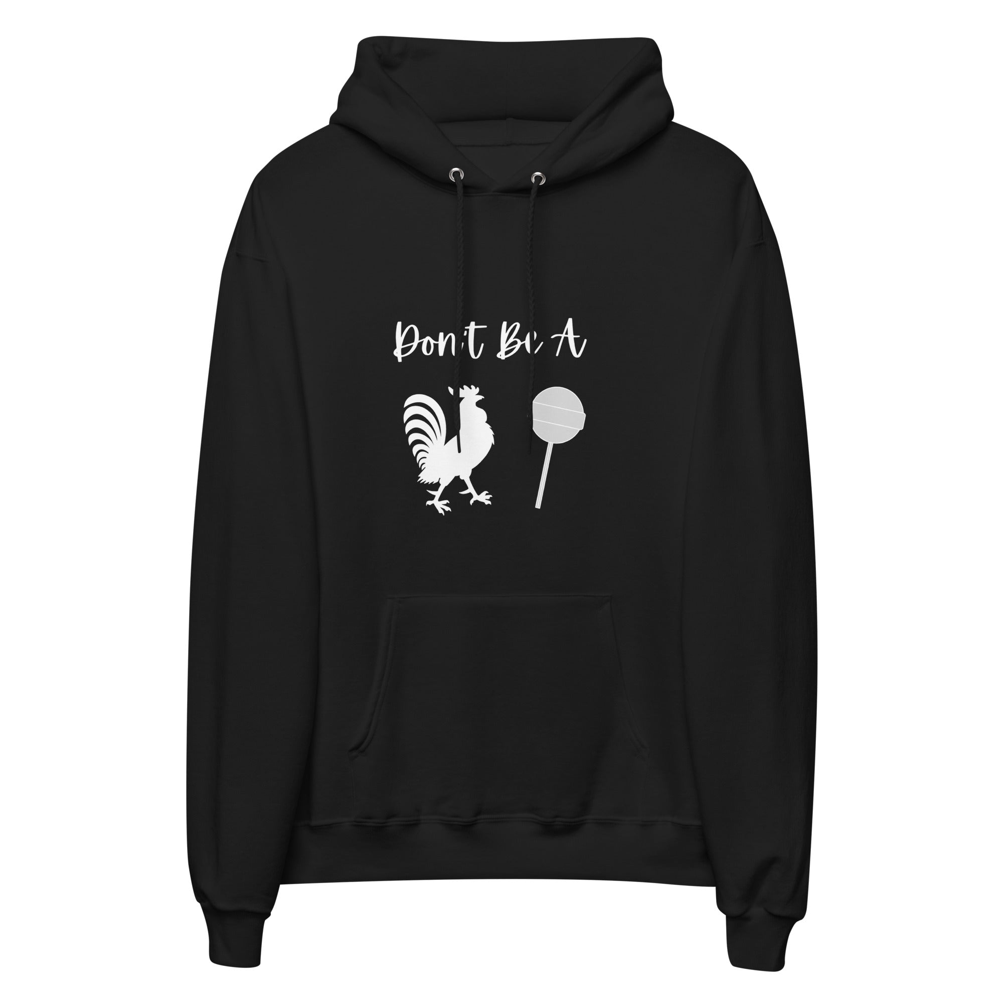 Don't Be A Cock Sucker Hoodie