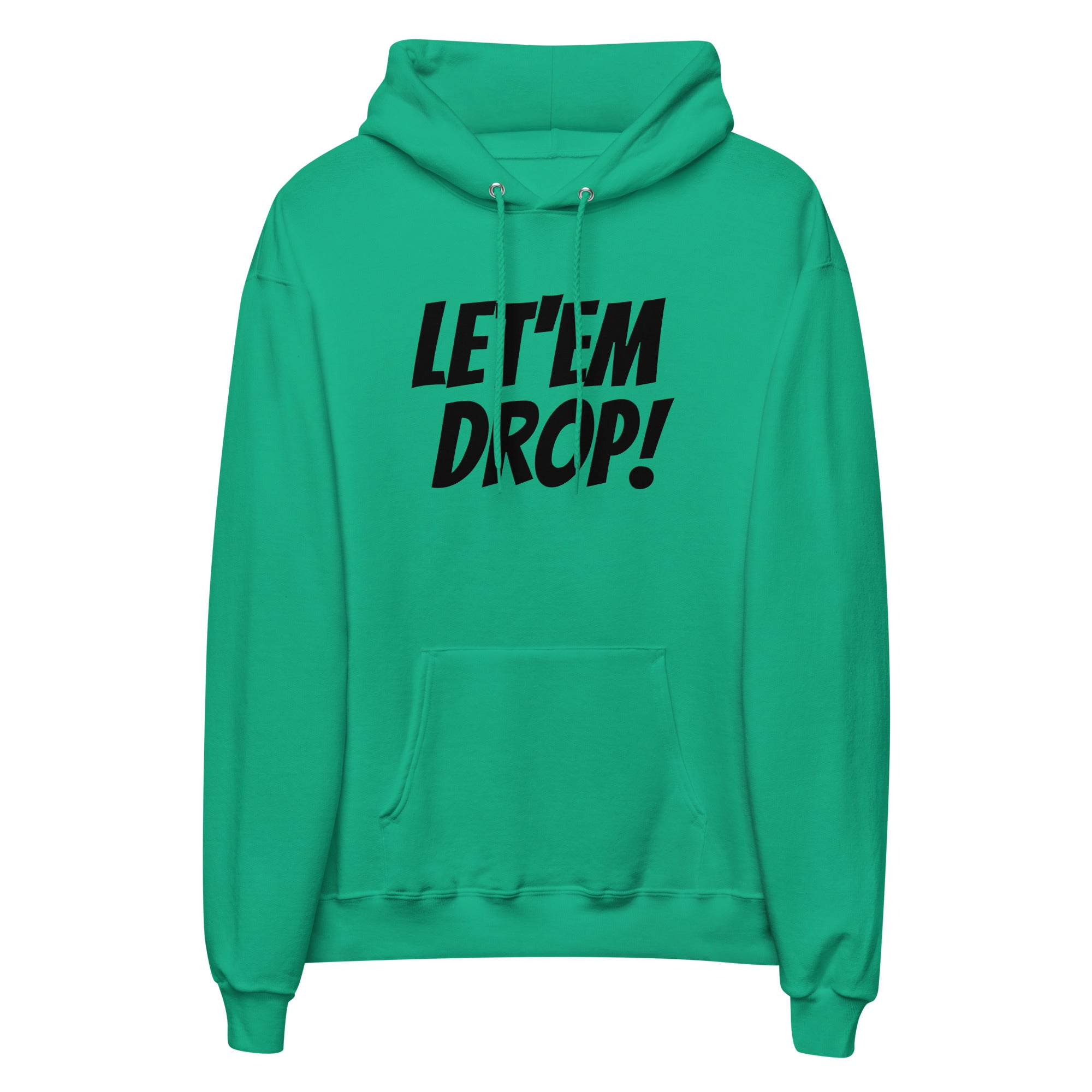 Let'em Drop Hoodie