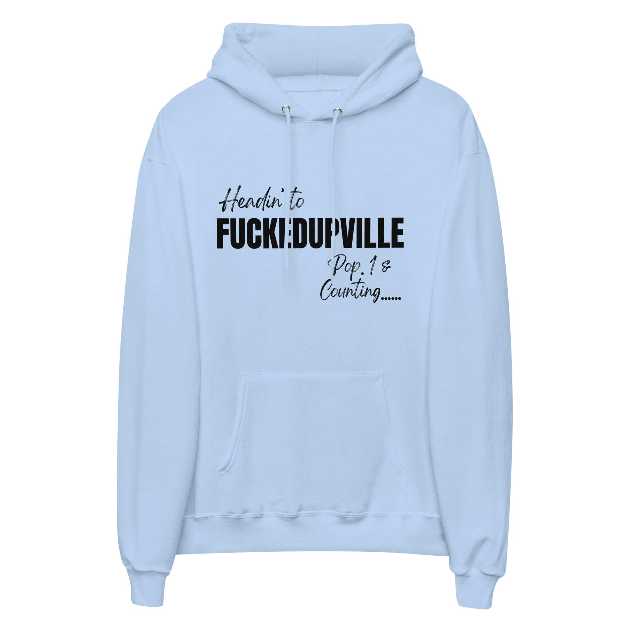 Fuckedupville Hoodie