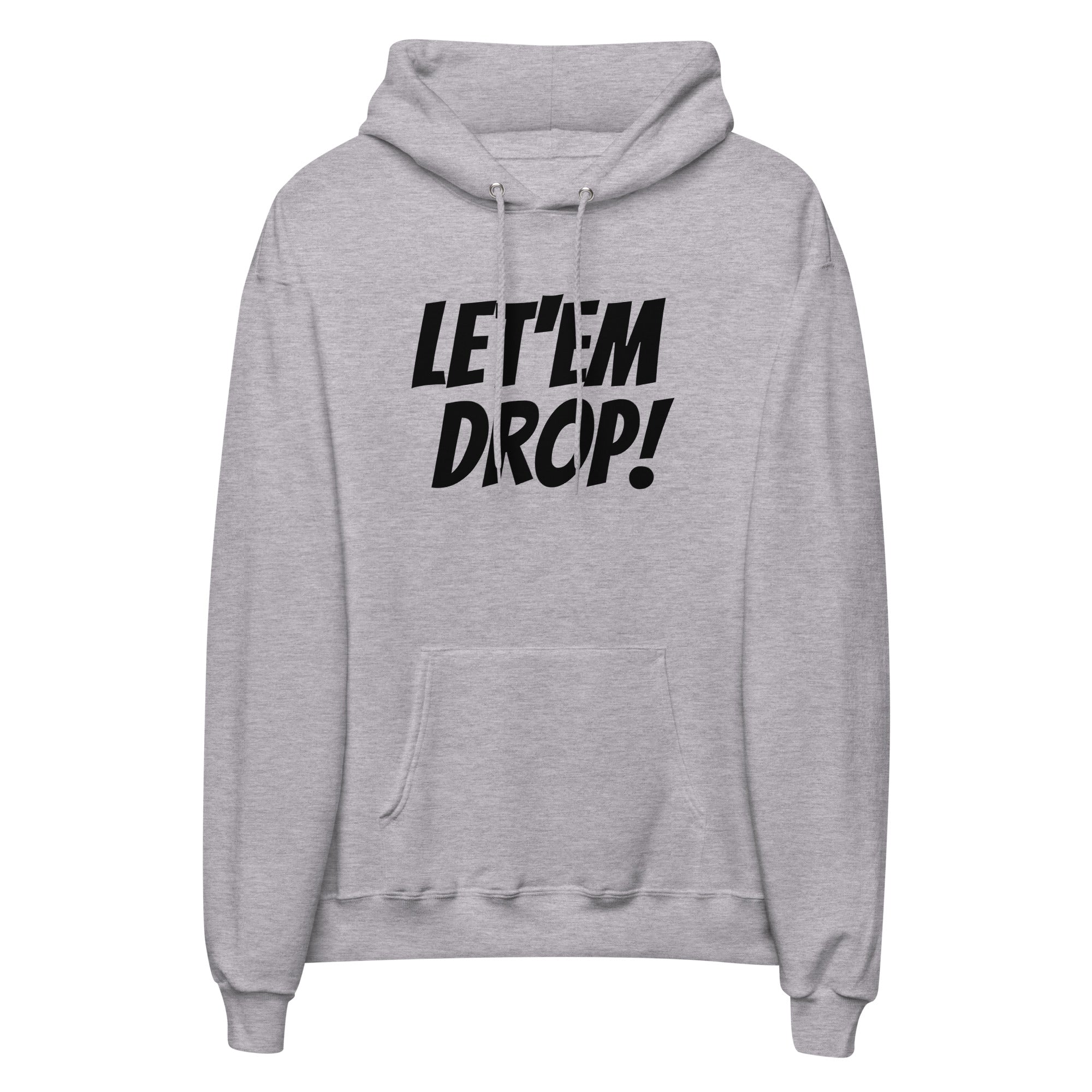 Let'em Drop Hoodie