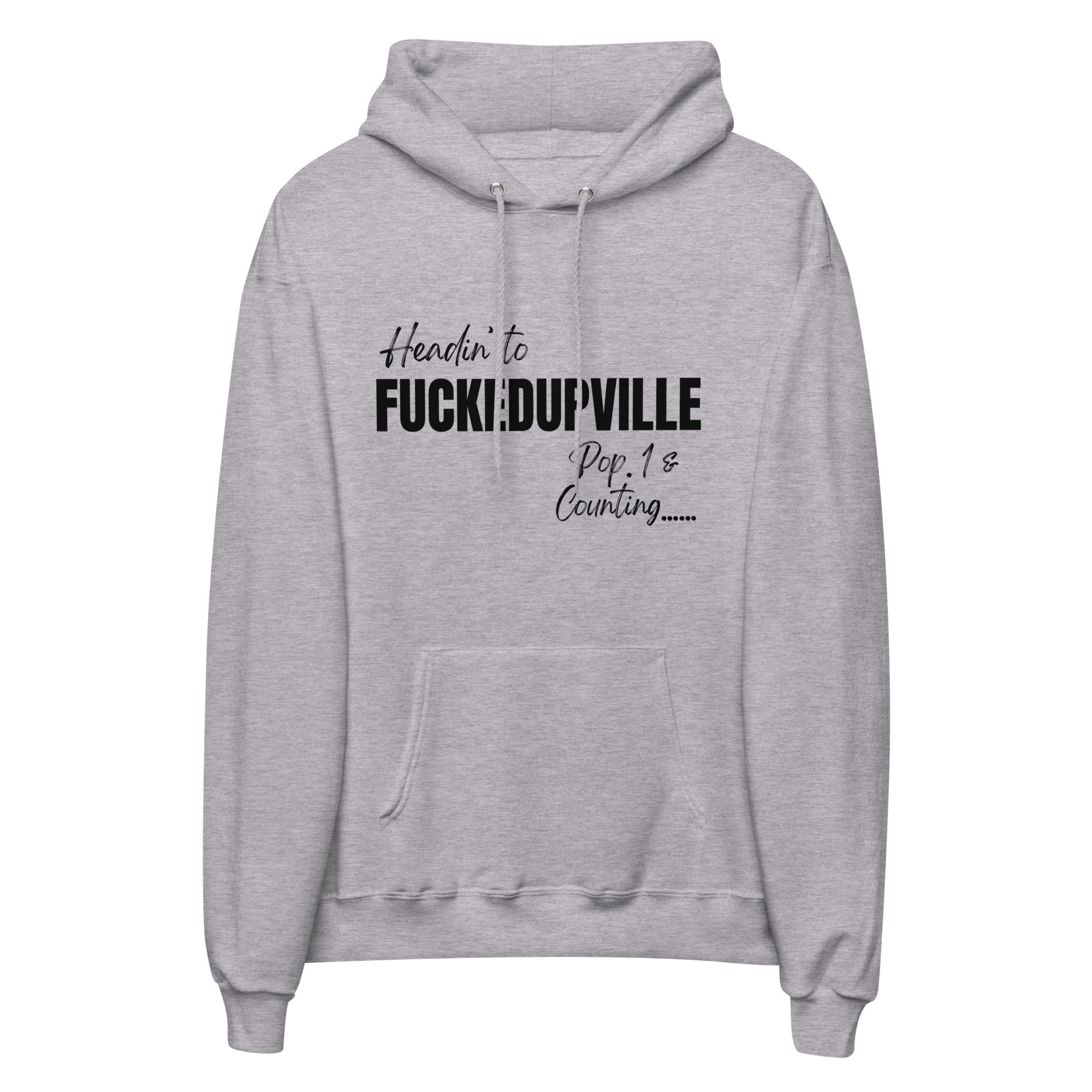 Fuckedupville Hoodie