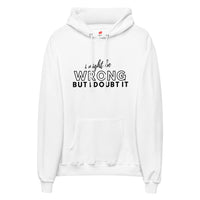 I Might Be Wrong Hoodie