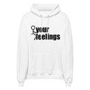 Fuck Your Feelings Hoodie