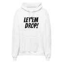 Let'em Drop Hoodie