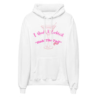 I Need a Cocktail Hoodie