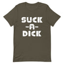 Suck A Dick  T-Shirt