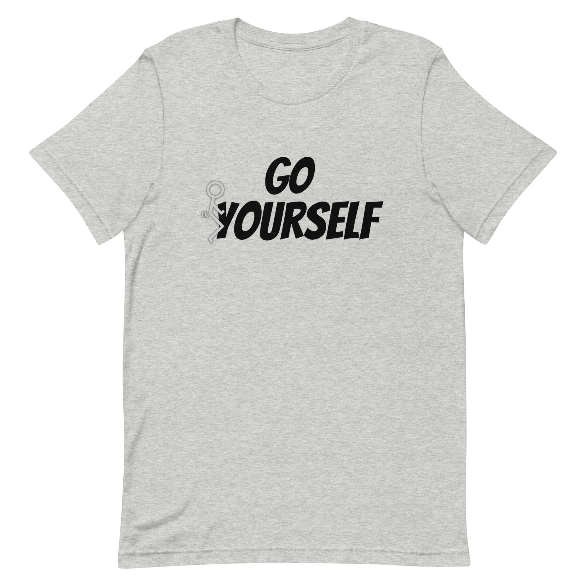 Go Fuck Yourself T-Shirt