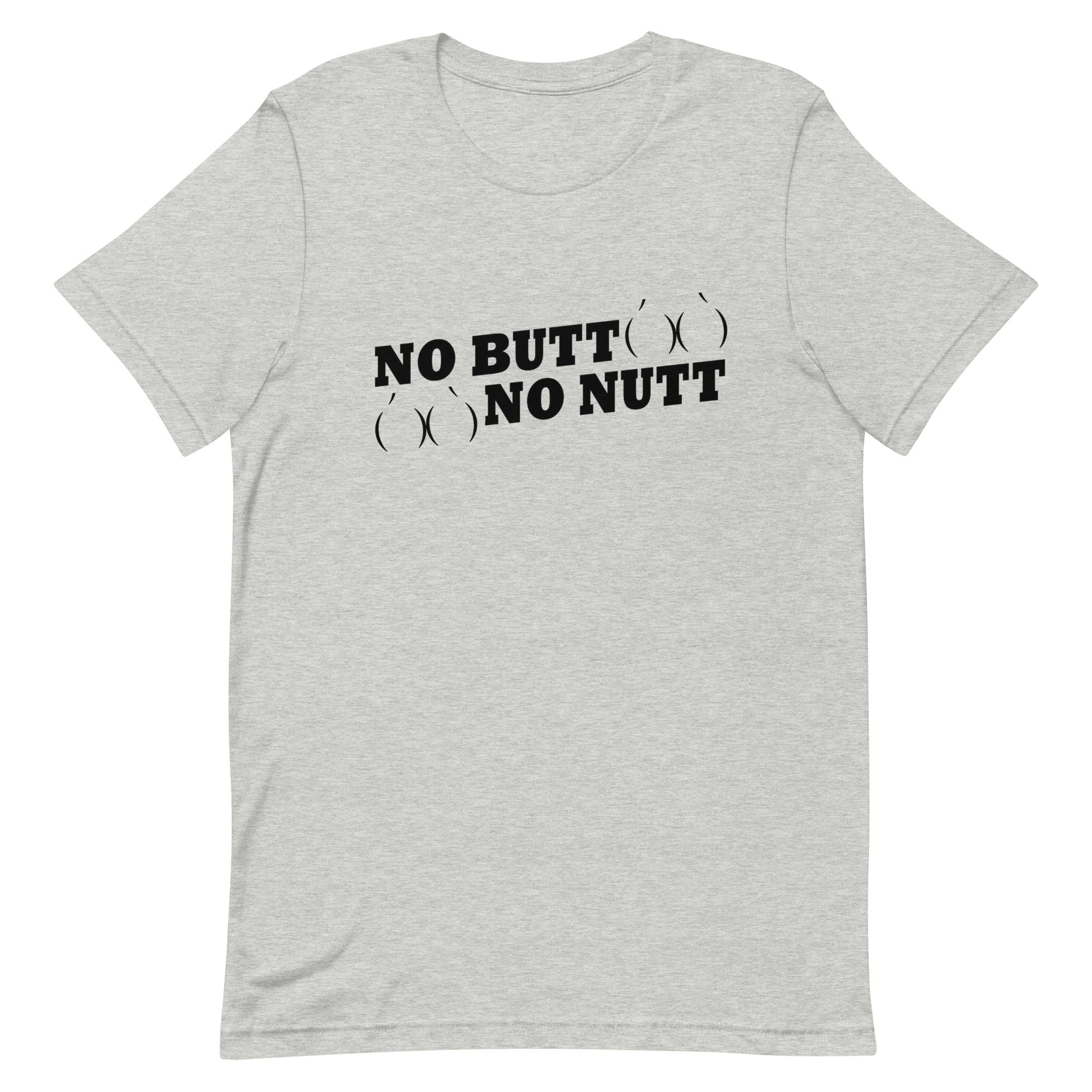 No Butt No Nutt T-Shirt