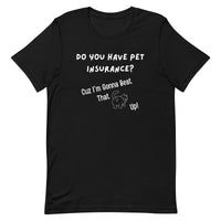 Pet Insurance T-Shirt