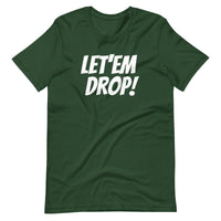 Let'em Drop T Shirt