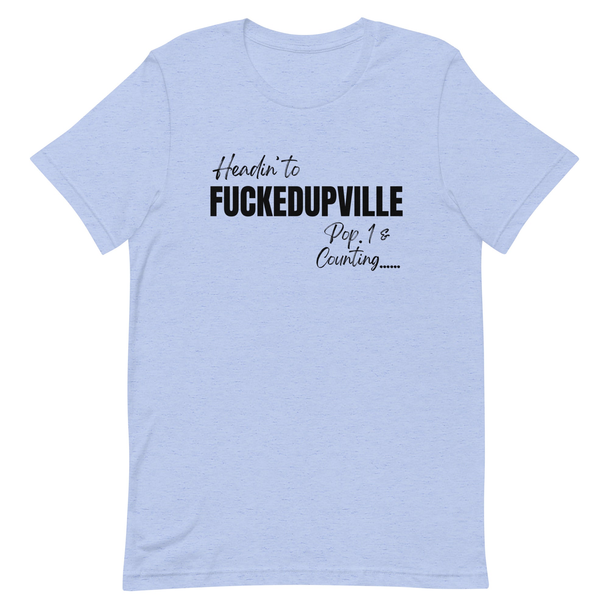 Fuckedupville T-Shirt