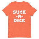 Suck A Dick  T-Shirt