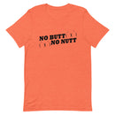 No Butt No Nutt T-Shirt