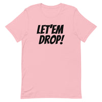 Let'em Drop T Shirt