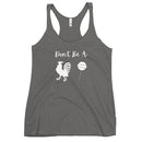 Don't Be A Cock Sucker Ladies Tank